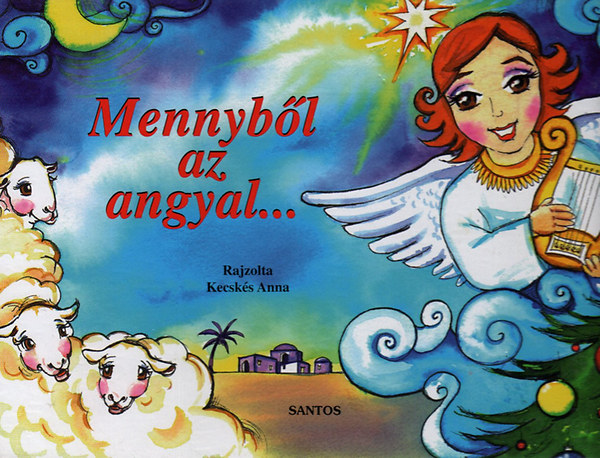 Mennyből az angyal...