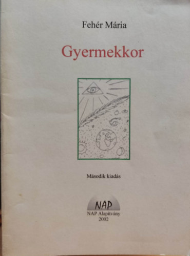 Fehr Mria, Homa Zoltn (illus.), Macz Istvn (illus.) - Gyermekkor