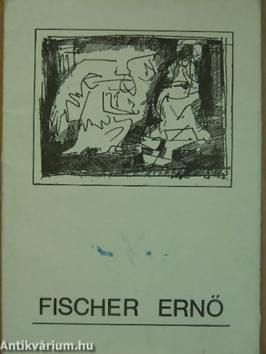 Fischer Ern - " Eszmlkeds"Rajzok s vzlatok Fischer Ern festmvsz munkibl