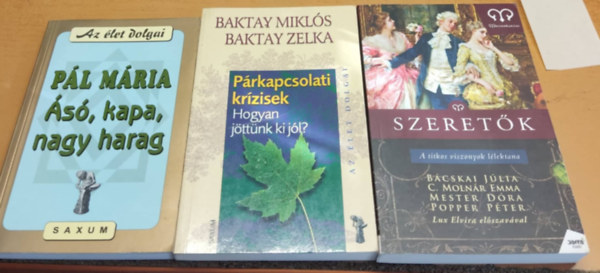 Bcskai Jlia - Dr. C. Molnr Emma - Mester Dra Djamila - Popper Pter, Pl Mria, Baktay Mikls, Baktay Zelka - s, kapa, nagy harag + Prkapcsolati krzisek + Szeretk (3 ktet)