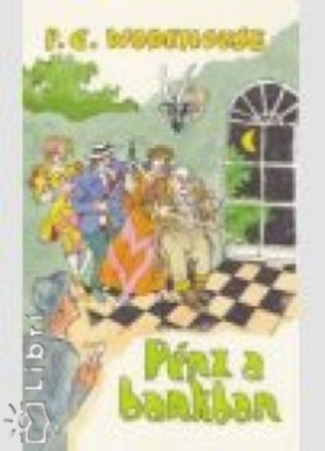 Pelham Grenville Wodehouse - Pénz a bankban