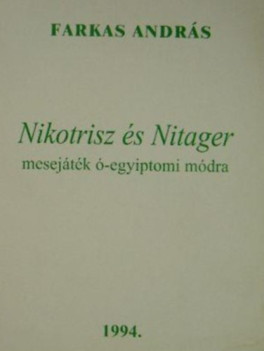 Farkas Andr�s - Nikotrisz �s Nitager