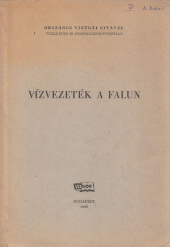 Koltay József - Szitkey László - Vízvezeték a falun (Országos Vízügyi Hivatal)