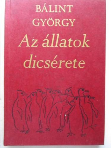 Bálint György - Az állatok dicsérete