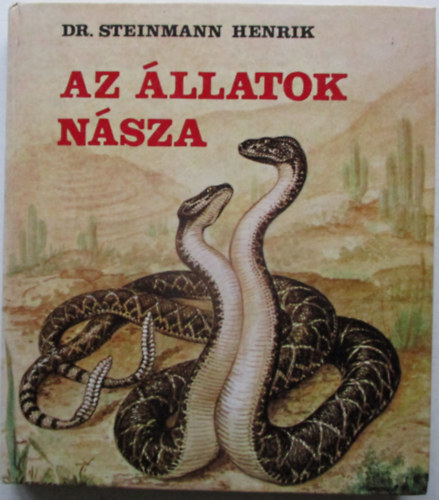 Dr. Steinmann Henrik - Az �llatok n�sza