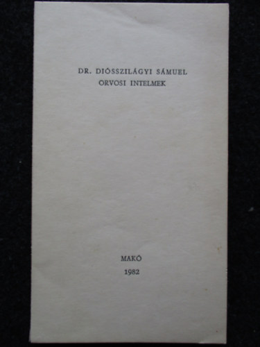 Disszilgyi Smuel - Orvosi intelmek