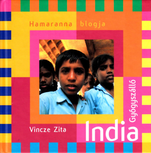 Vincze Zita - India gygyszll - Hamaranna blogja