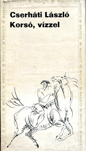 Cserh�ti L�szl� - Kors�,v�zzel
