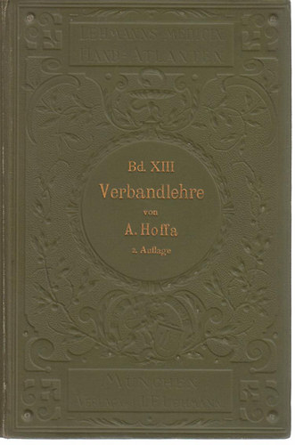 Albert Hoffa - Atlas und Grundriss der Verbandlehre für studierende und Aerzte