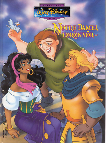 Walt Disney - A Notre Dame-i toronyr - Klasszikus Walt Disney mesk 21.