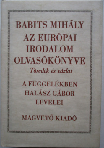 Babits Mihály - Az európai irodalom olvasókönyve (Töredék és vázlat)