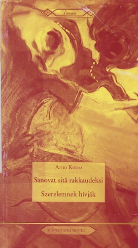 Arno Kotro - Sanovat sit� rakkaudeksi / Szerelemnek h�vj�k
