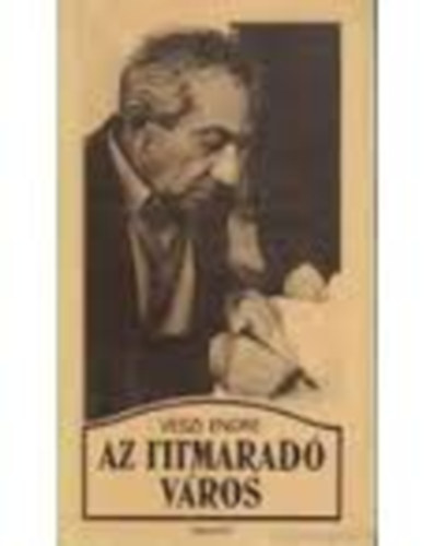 V�szi Endre - Az ittmarad� v�ros