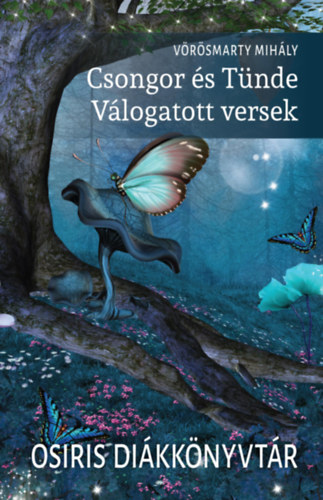 V�r�smarty Mih�ly - Csongor �s T�nde - V�logatott versek