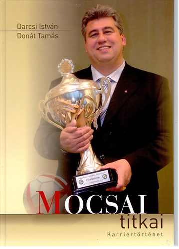Darcsi Istvn; Dont Tams - Mocsai titkai - Karriertrtnet