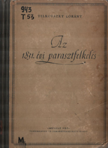 Tilkovszky L�r�nt - Az 1831. �vi parasztfelkel�s