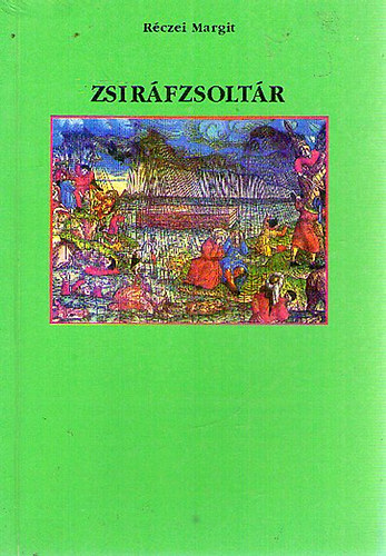 Réczei Margit - Zsiráfzsoltár