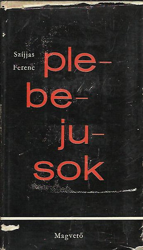 Sz�jjas Ferenc - Plebejusok
