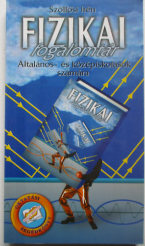 Szllsi Irn - Fizikai fogalomtr ltalnos s kzpiskolk szmra