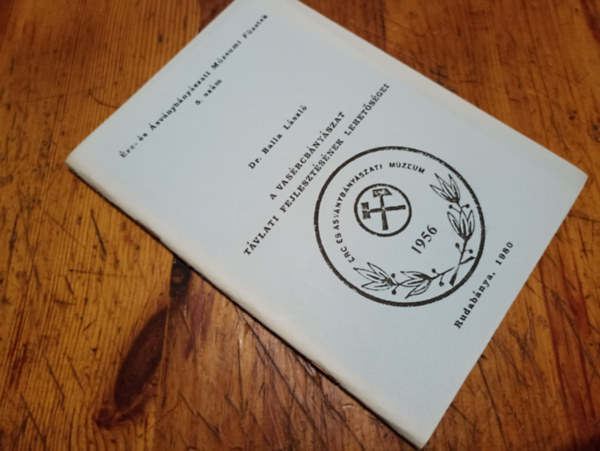 Dr. Balla L�szl� - A vas�rcb�ny�szat t�vlati fejleszt�s�nek lehet�s�gei