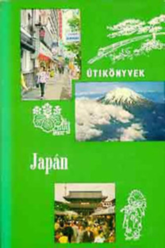 Szentirmai József - Japán (Panoráma útikönyvek)