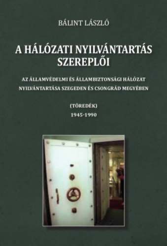 B�lint L�szl� - A h�l�zati nyilv�ntart�s szerepl�i