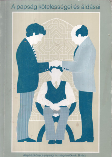 A papsg ktelessgei s ldsai  B.rsz