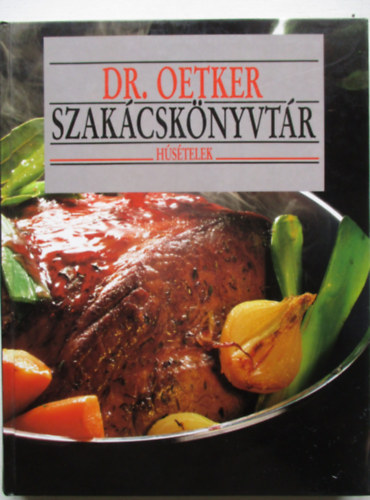 Dr. Oetker szakácskönyvtár: Húsételek