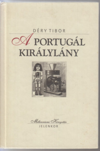 Déry Tibor - A portugál királylány