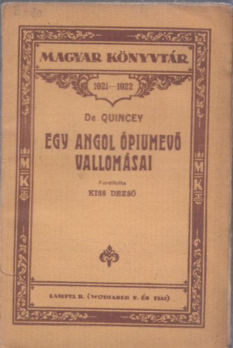 De Quincey - Egy angol piumev vallomsai (Magyar Knyvtr)- I. kiads