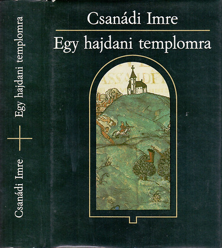 Csandi Imre - Egy hajdani templomra - Vlogatott s kiadatlan versek (1936-1988) - DEDIKLT