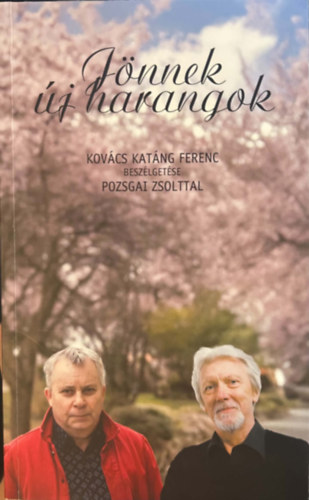 Kovács Katáng Ferenc, Pozsgai Zsolt - Jönnek új harangok