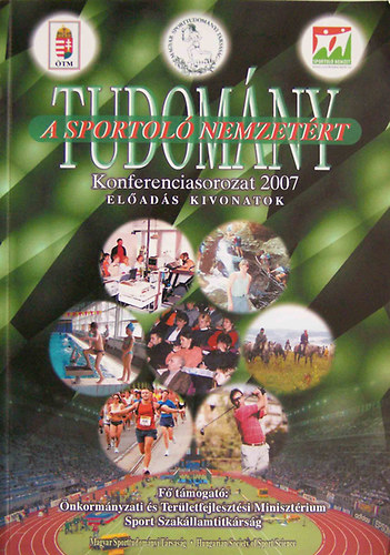 Tudomny a sportol nemzetrt (konferenciasorozat 2007) elads kivonatok