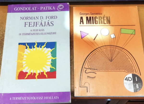 Norman D. Ford, Georges Serratrice - 2 db A migrn + Fejfjs: A fejfjs 18 termszetes ellenszere