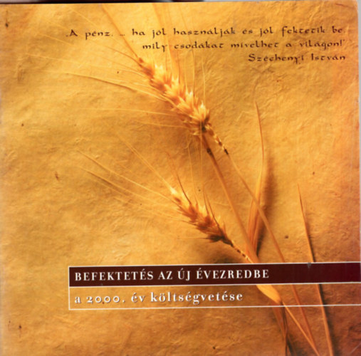 Befektetés az új évezredbe a 2000. év költségvetése