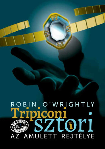Robin O'Wrightly - Az amulett rejtlye (Tripiconi sztori 1.)