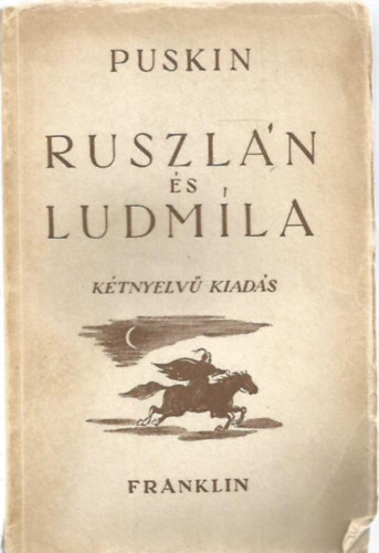 Puskin - Ruszl�n �s Ludm�la - K�tnyelv� kiad�s