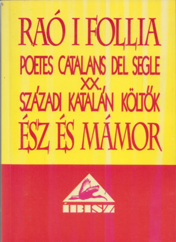 Ész és mámor - XX. századi katalán költők