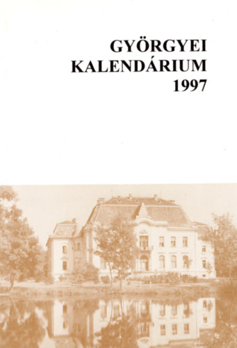 Bihari Jzsef - Gyrgyei kalendrium 1997