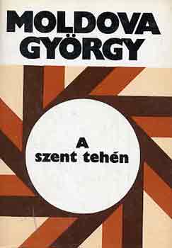 Moldova Gyrgy - A szent tehn