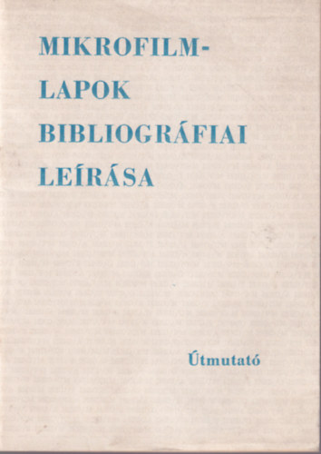 Varga ildikó (szerk.) - Mikrofilmlapok bibliográfiai leírása