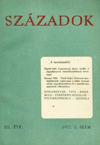 Századok - A Magyar Történelmi Társulat közlönye 111. évf., 1977. 5. szám