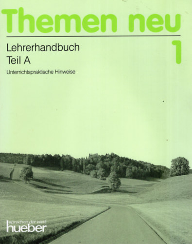 Hartmut Aufderstrasse, Heiko Bock, Mechthild Gerdes - Themen neu 1 -Lehrerhandbuch Teil A- Nmet nyelvknyv