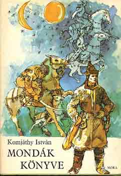 Komjthy Istvn - Mondk knyve