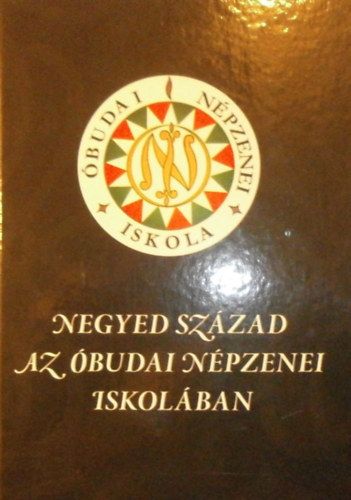 Grozdits Kroly (szerk.) - Negyed szzad az budai Npzenei Iskolban