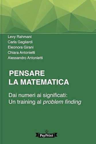 Levy Rahmani, Carla Gagliardi, Eleonora Girani, Chiara Antonietti, Alessandro Antonietti - Pensare la matematica
