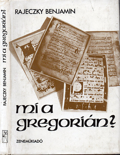 Rajeczky Benjamin - Mi a gregorin?