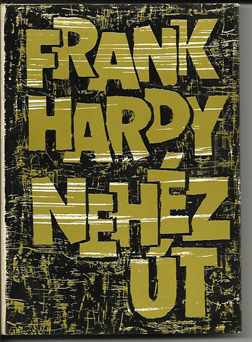 Frank Hardy - Nehéz út