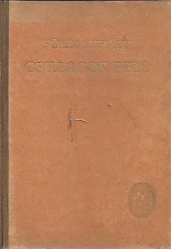 F�ldi Mih�ly - Csillagok fel�