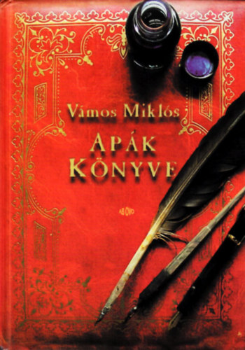 Vámos Miklós; - Apák könyve